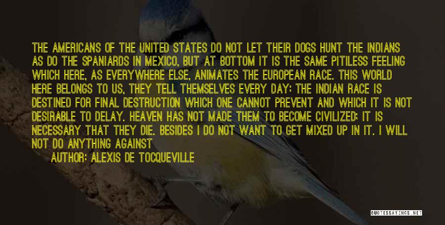 Racism Against Quotes By Alexis De Tocqueville