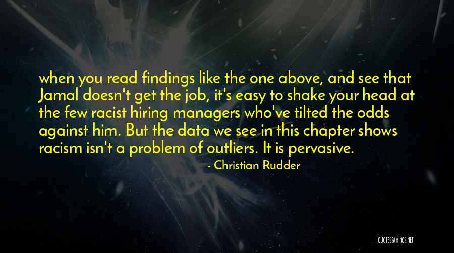 Racism Against Quotes By Christian Rudder Racism Against Quotes By Christian Rudder