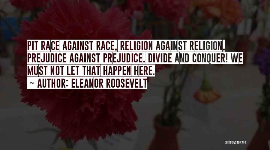 Racism Against Quotes By Eleanor Roosevelt