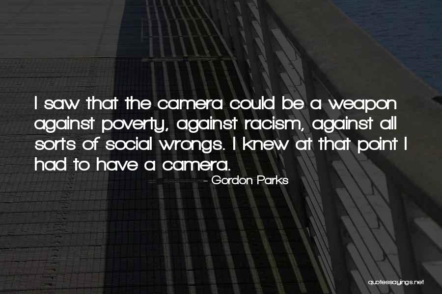 Racism Against Quotes By Gordon Parks