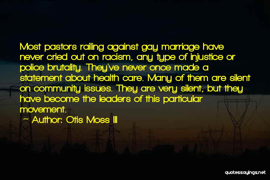 Racism Against Quotes By Otis Moss III