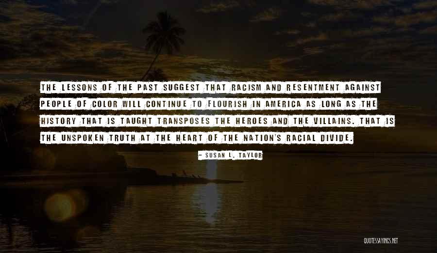 Racism Against Quotes By Susan L. Taylor Racism Against Quotes By Susan L. Taylor