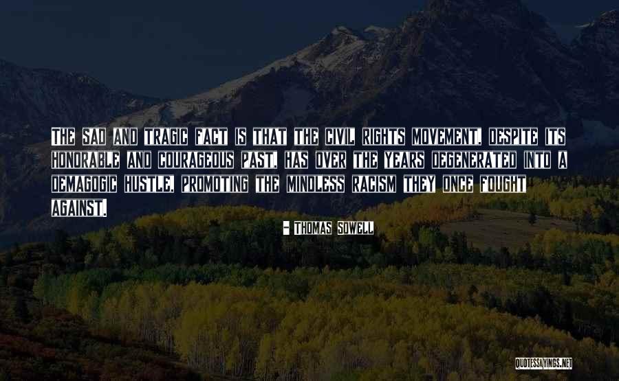 Racism Against Quotes By Thomas Sowell Racism Against Quotes By Thomas Sowell