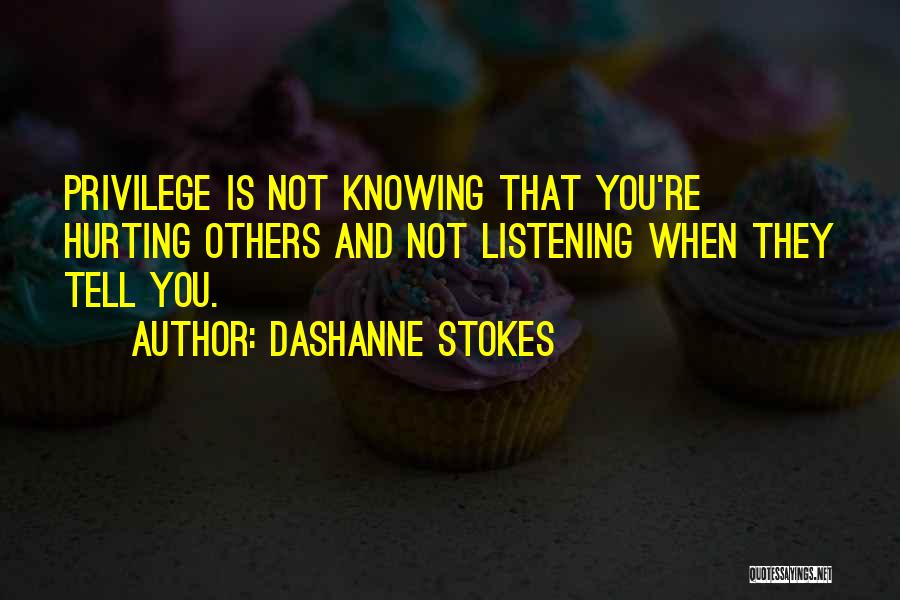 Racism And Discrimination Quotes By DaShanne Stokes