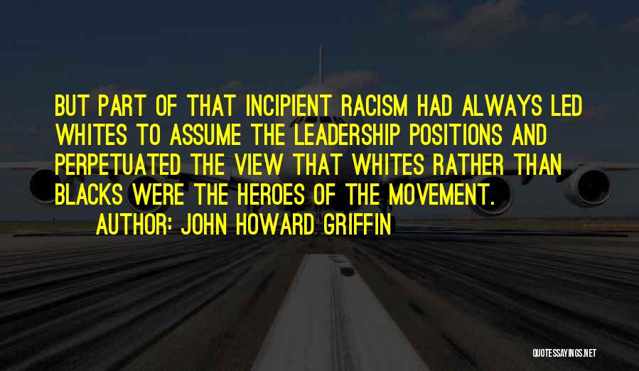 Racism And Discrimination Quotes By John Howard Griffin