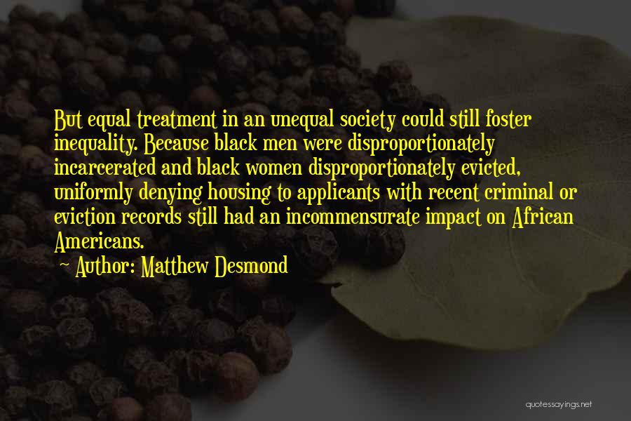 Racism And Discrimination Quotes By Matthew Desmond