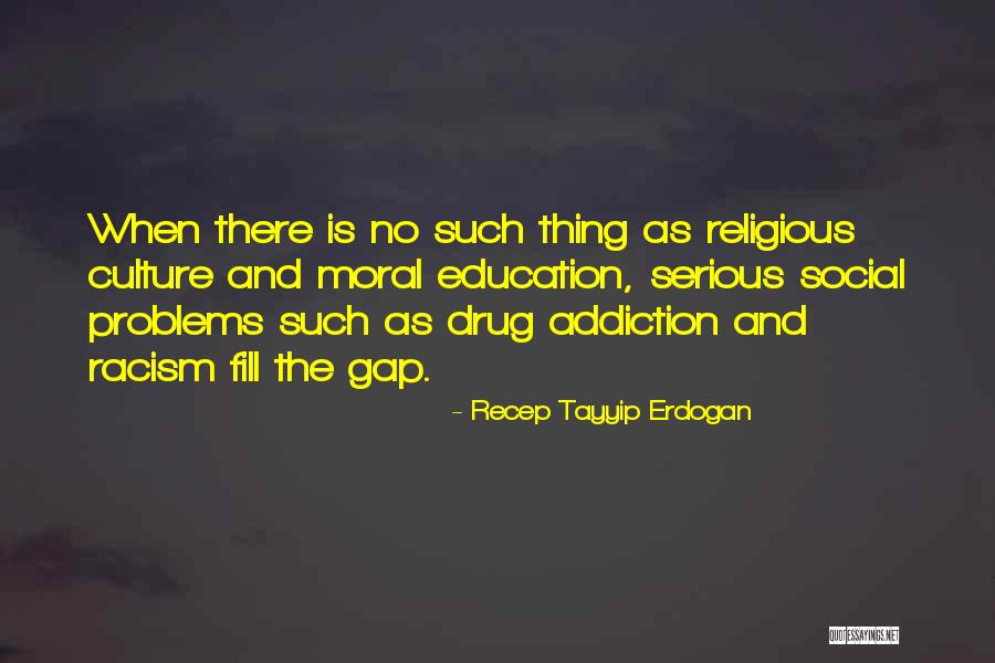 Racism And Education Quotes By Recep Tayyip Erdogan