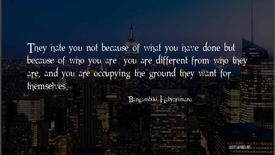 Racism And Hate Quotes By Bangambiki Habyarimana Racism And Hate Quotes By Bangambiki Habyarimana