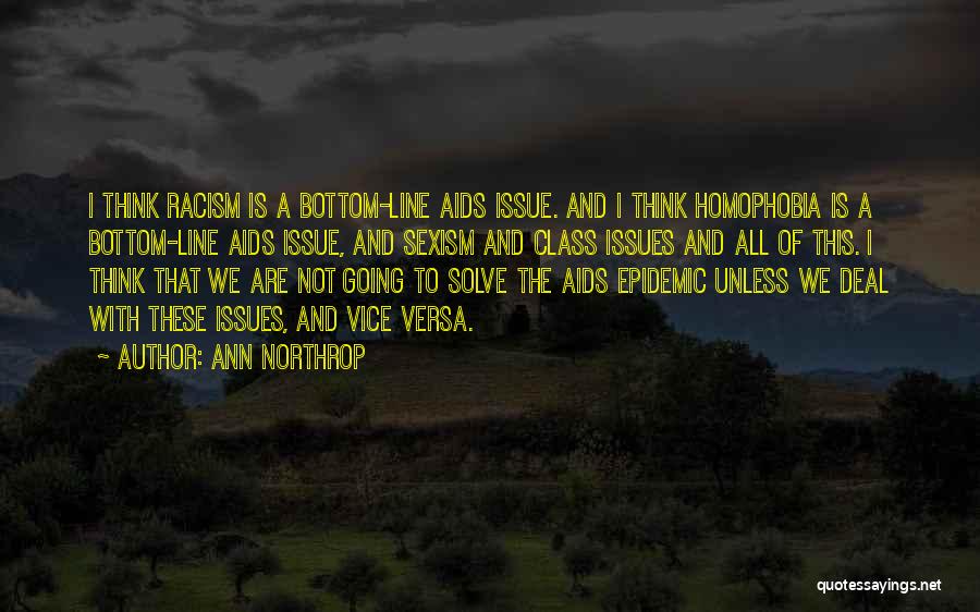 Racism And Homophobia Quotes By Ann Northrop