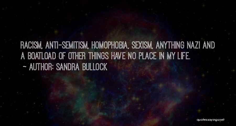 Racism And Homophobia Quotes By Sandra Bullock