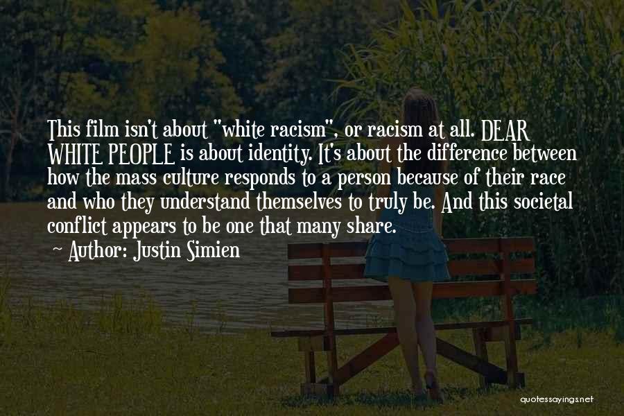 Racism And Identity Quotes By Justin Simien