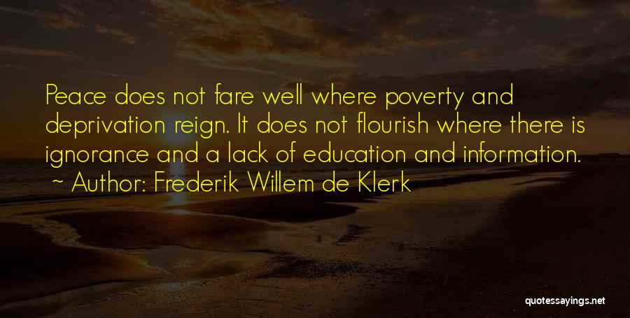 Racism And Ignorance Quotes By Frederik Willem De Klerk