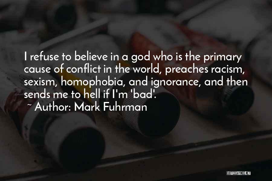 Racism And Ignorance Quotes By Mark Fuhrman