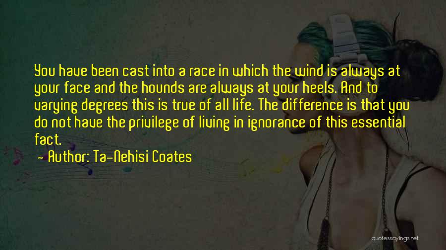 Racism And Ignorance Quotes By Ta-Nehisi Coates