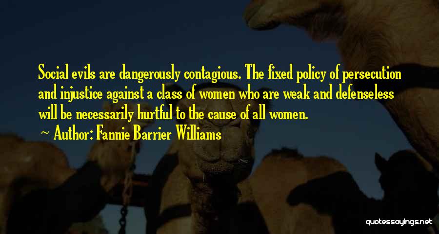 Racism And Injustice Quotes By Fannie Barrier Williams