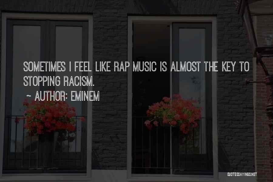 Racism And Music Quotes By Eminem