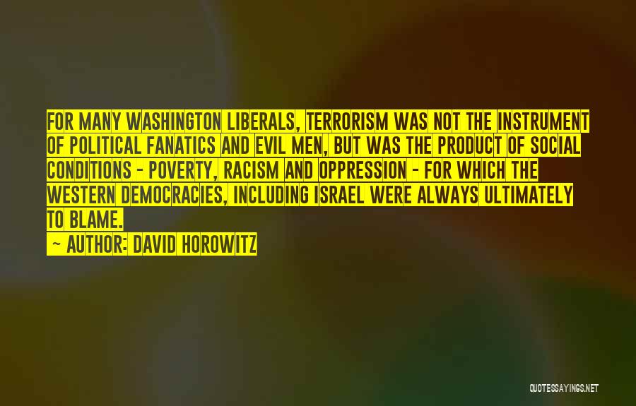 Racism And Oppression Quotes By David Horowitz