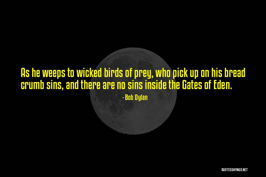 Racism And Prejudice In To Kill A Mockingbird Quotes By Bob Dylan