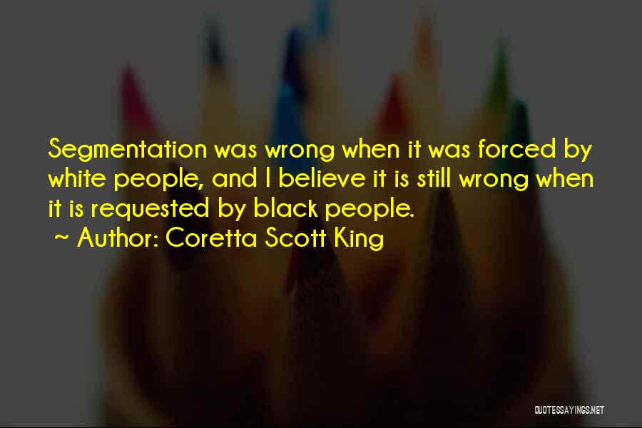 Racism And Segregation Quotes By Coretta Scott King