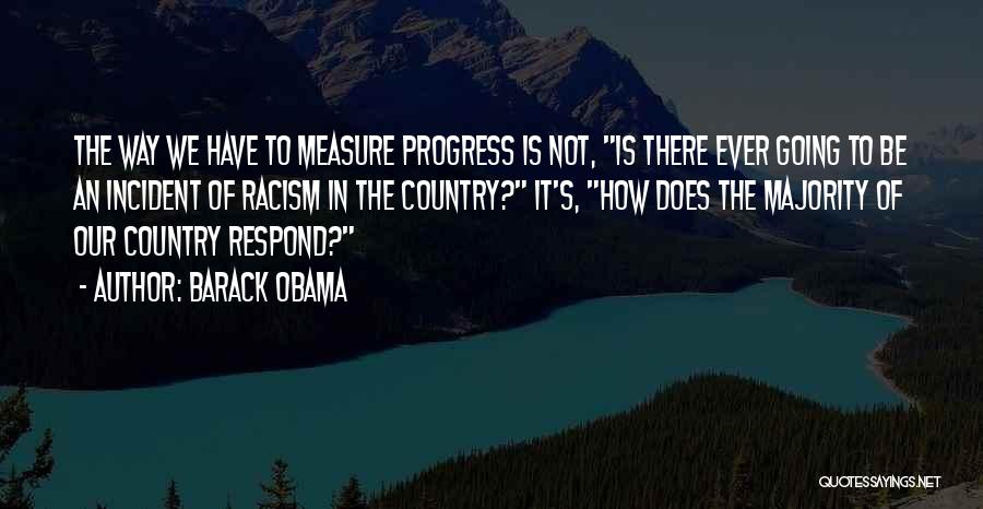 Racism Barack Obama Quotes By Barack Obama