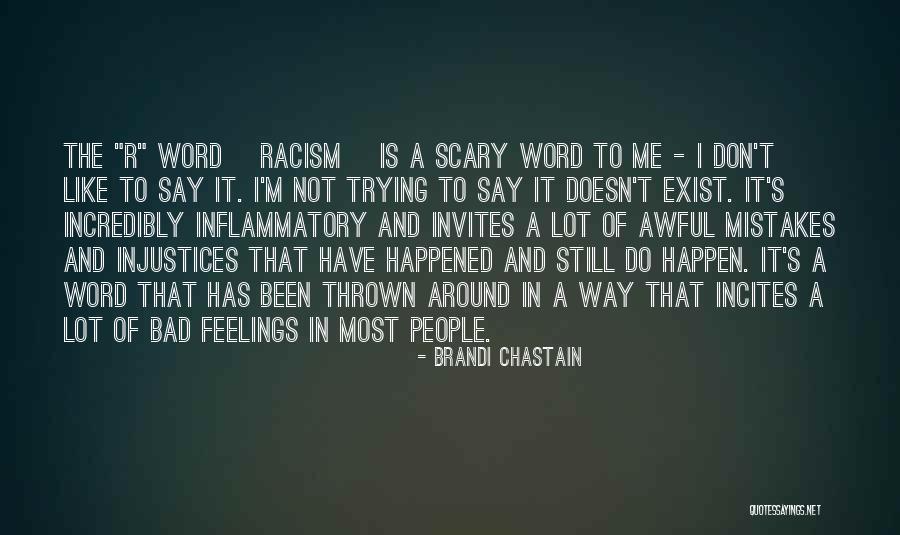 Racism Doesn't Exist Quotes By Brandi Chastain Racism Doesn't Exist Quotes By Brandi Chastain