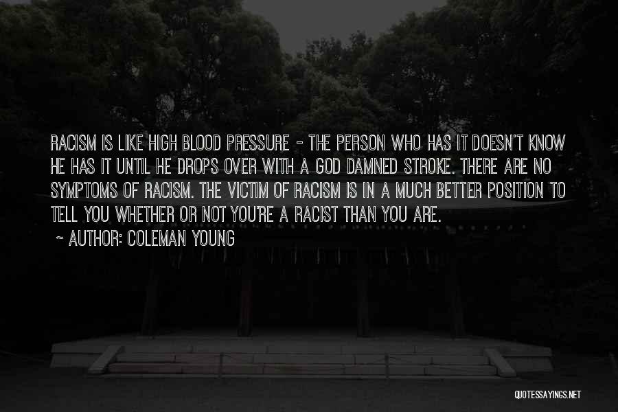 Racism God Quotes By Coleman Young