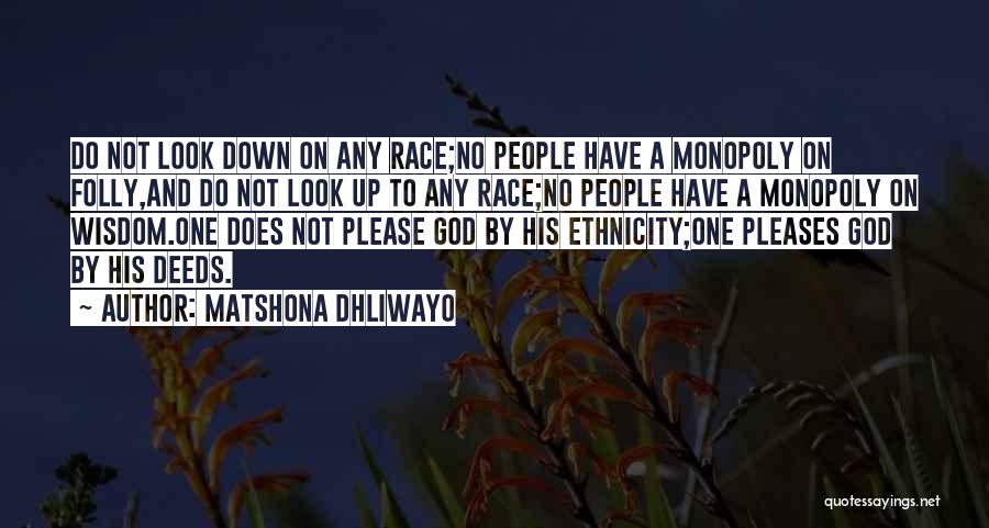 Racism God Quotes By Matshona Dhliwayo