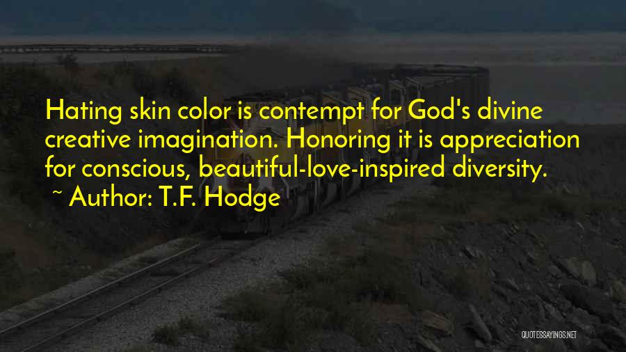 Racism God Quotes By T.F. Hodge