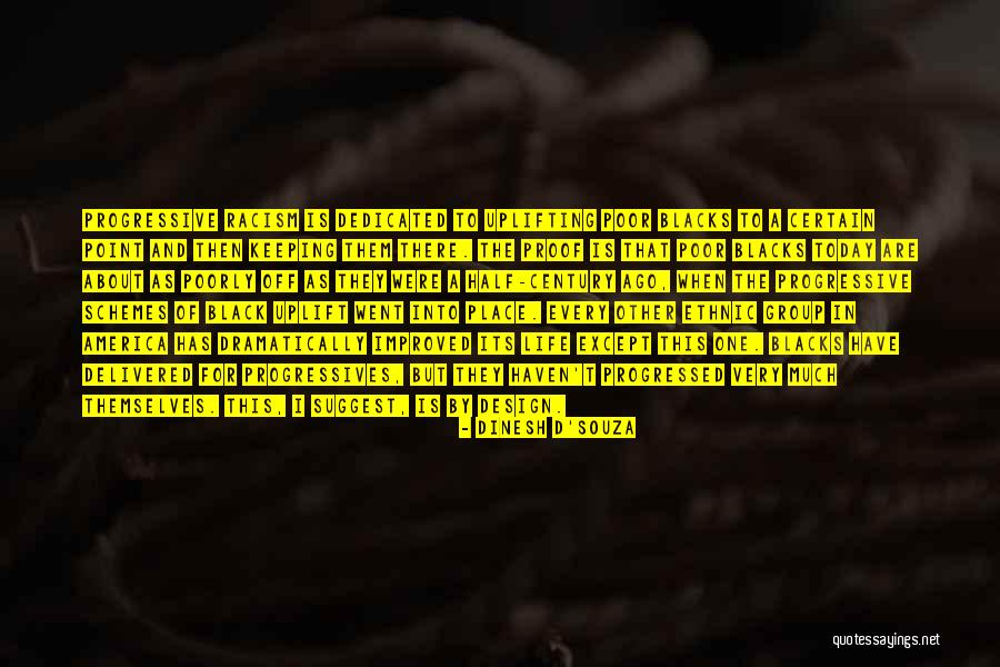 Racism In America Today Quotes By Dinesh D'Souza