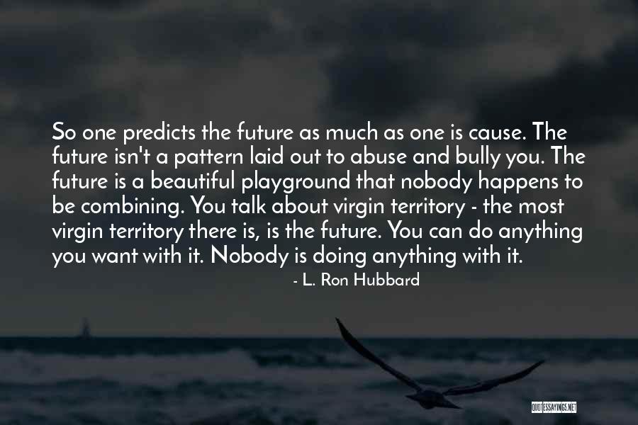 Racism In Of Mice And Men Quotes By L. Ron Hubbard Racism In Of Mice And Men Quotes By L. Ron Hubbard