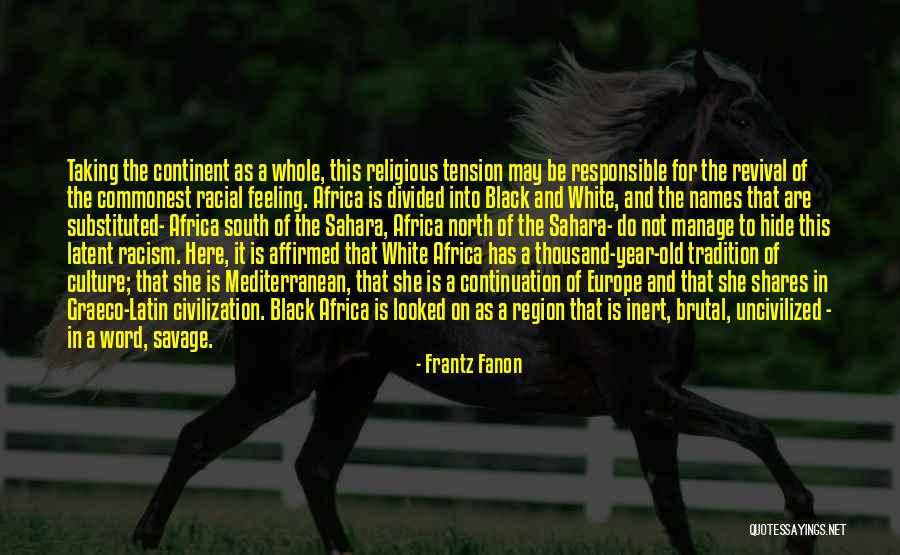 Racism In South Africa Quotes By Frantz Fanon