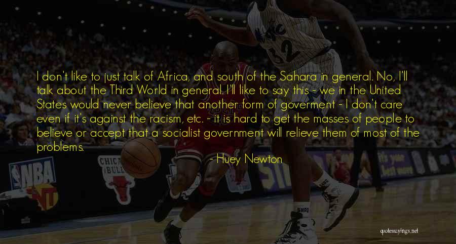 Racism In South Africa Quotes By Huey Newton Racism In South Africa Quotes By Huey Newton