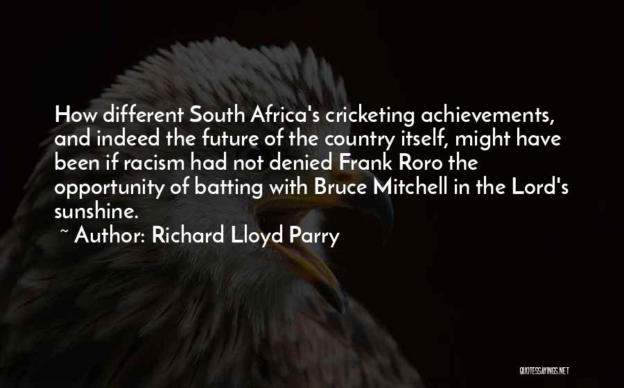 Racism In South Africa Quotes By Richard Lloyd Parry