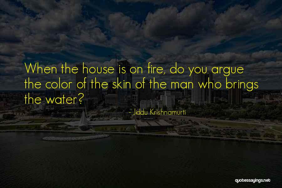 Racism In The Color Of Water Quotes By Jiddu Krishnamurti Racism In The Color Of Water Quotes By Jiddu Krishnamurti
