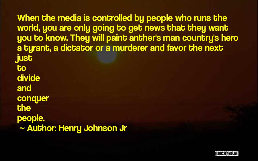 Racism In The Media Quotes By Henry Johnson Jr