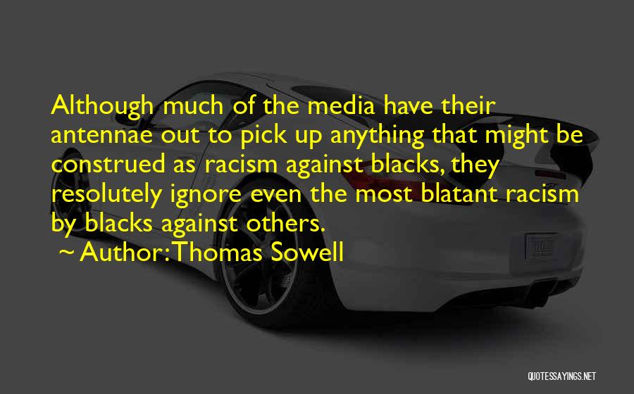 Racism In The Media Quotes By Thomas Sowell