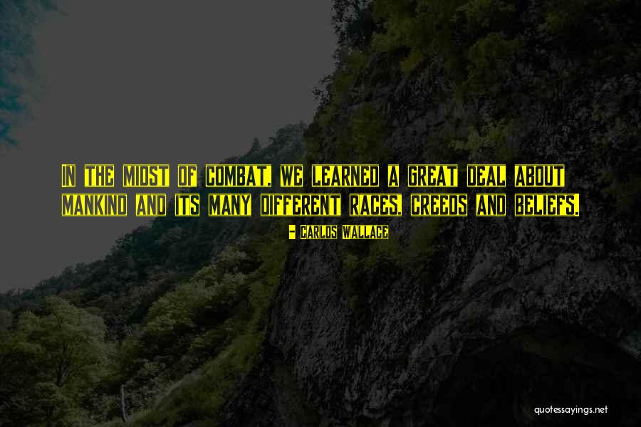 Racism Is Learned Quotes By Carlos Wallace