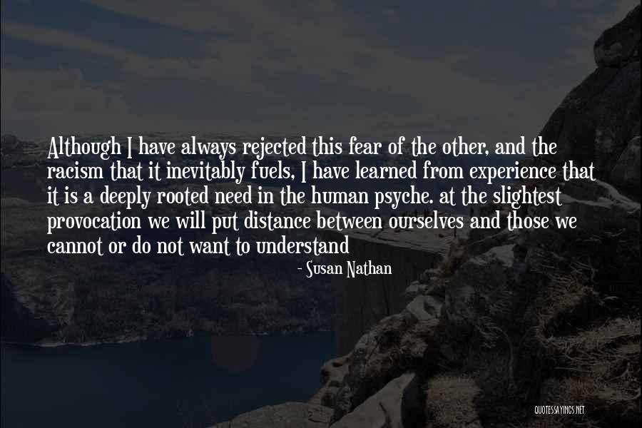 Racism Is Learned Quotes By Susan Nathan