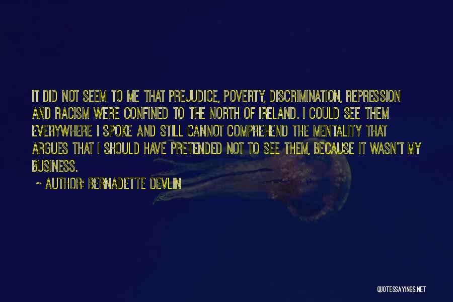 Racism Prejudice And Discrimination Quotes By Bernadette Devlin