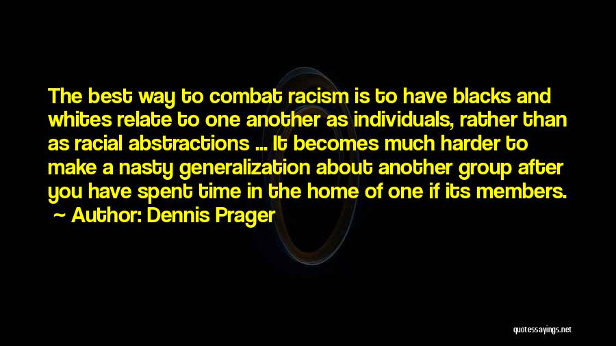 Racism Quotes By Dennis Prager