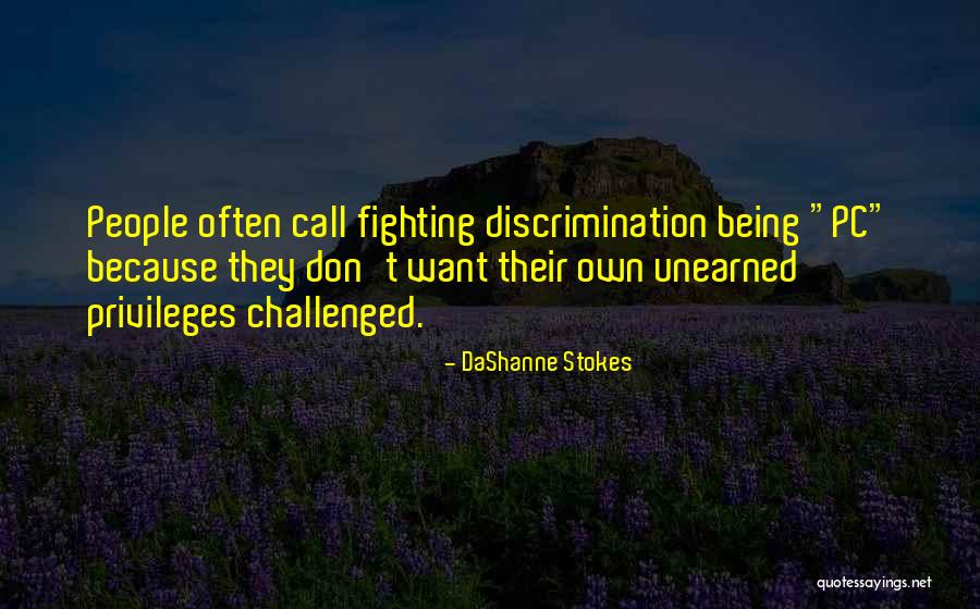 Racism Quote Quotes By DaShanne Stokes Racism Quote Quotes By DaShanne Stokes