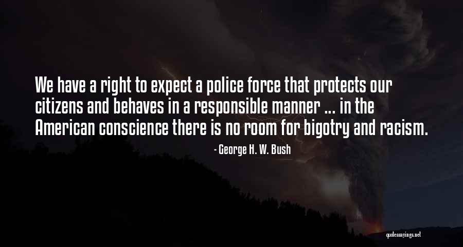 Racism The Quotes By George H. W. Bush Racism The Quotes By George H. W. Bush