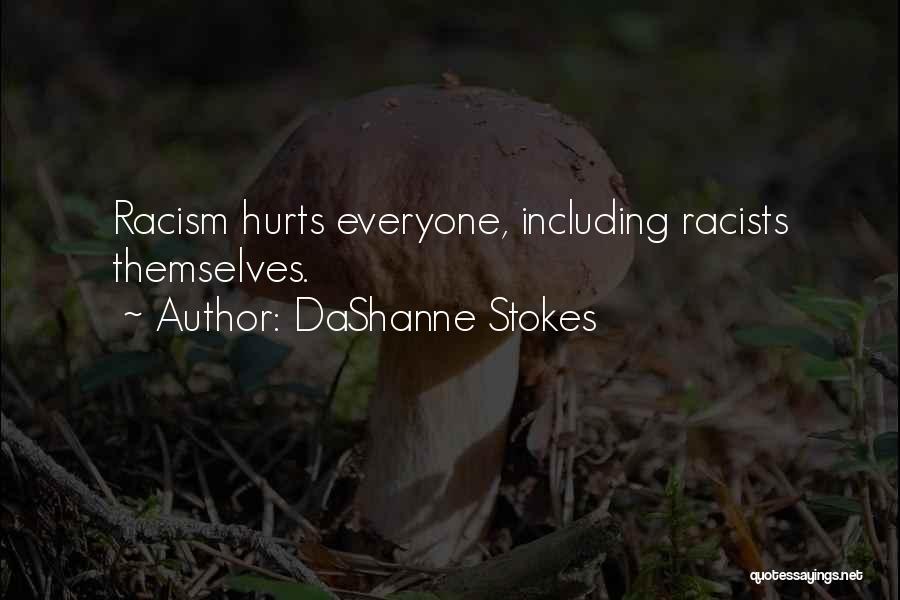 Racism Without Racists Quotes By DaShanne Stokes