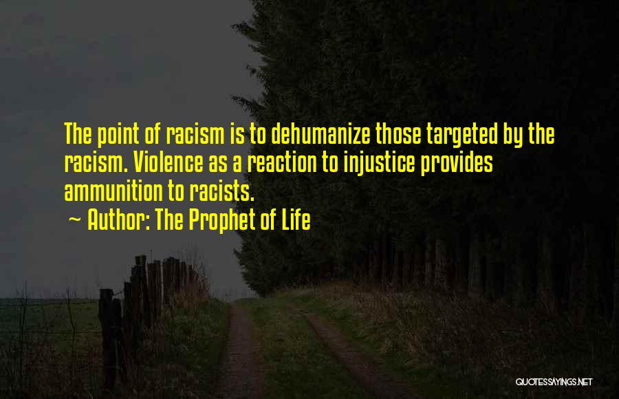 Racism Without Racists Quotes By The Prophet Of Life