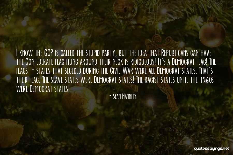 Racist Confederate Quotes By Sean Hannity Racist Confederate Quotes By Sean Hannity