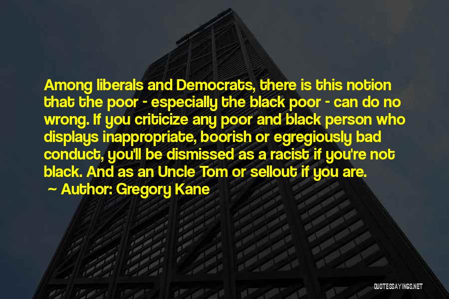Racist Democrats Quotes By Gregory Kane