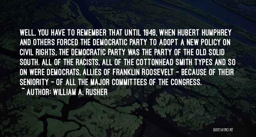 Racist Democrats Quotes By William A. Rusher