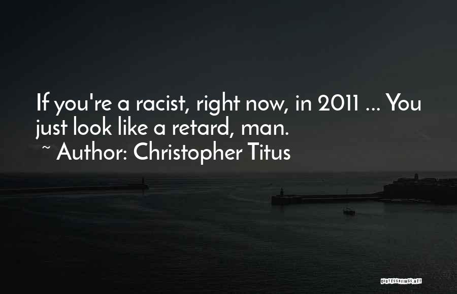 Racist Quotes By Christopher Titus