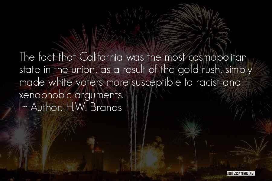 Racist Quotes By H.W. Brands