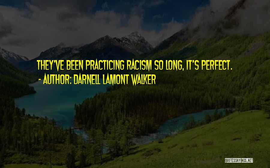 Racists Quotes By Darnell Lamont Walker